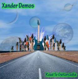 Xander Demos : Road To Guitarcadia